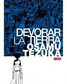 Devorar La Tierra, de Osamu Tezuka (Ed. em Castelhano)