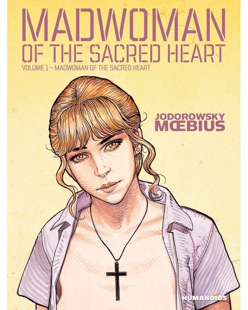 Madwoman of The Sacred Heart, de Jodorowsky e Moebius (integral capa dura)
