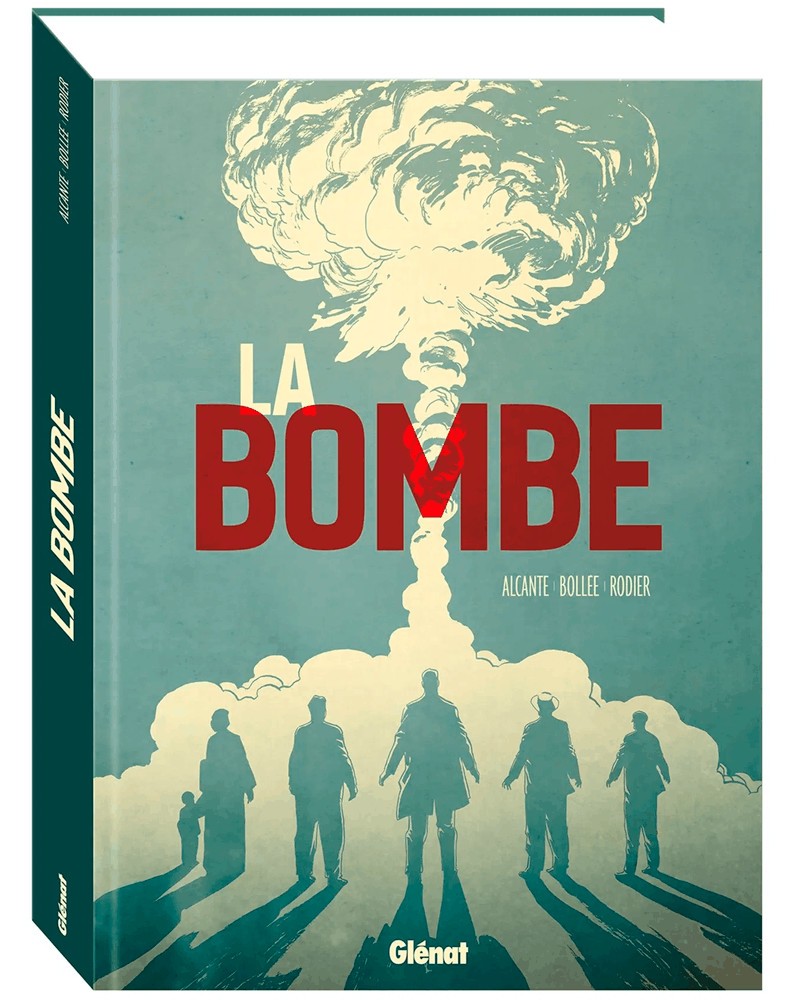 La Bombe, de Alcante, Bollée e Rodier (Ed. Francesa)