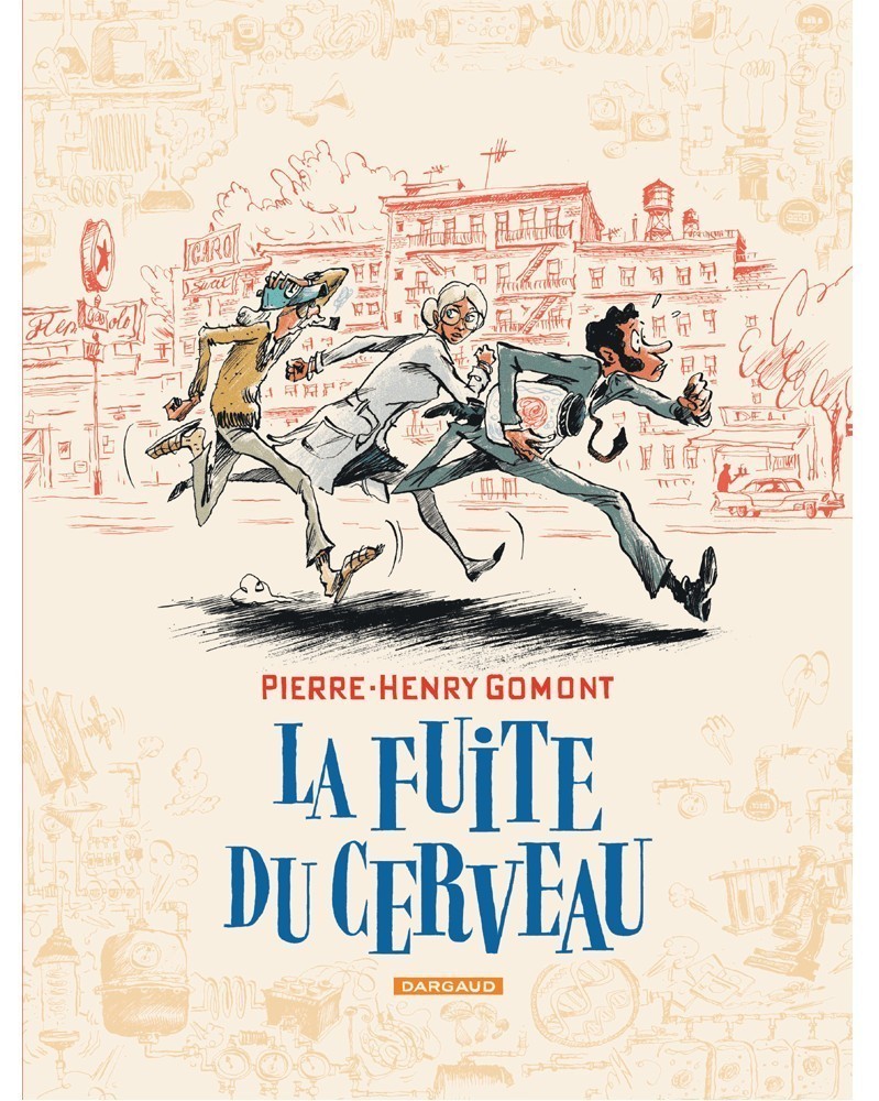 La Fuite du Cerveau, de Pierre-Henry Gomont (Ed. Francesa)