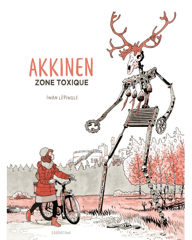 Akkinen: Zone Toxique, de Iwan Lépingle (Ed. Francesa)
