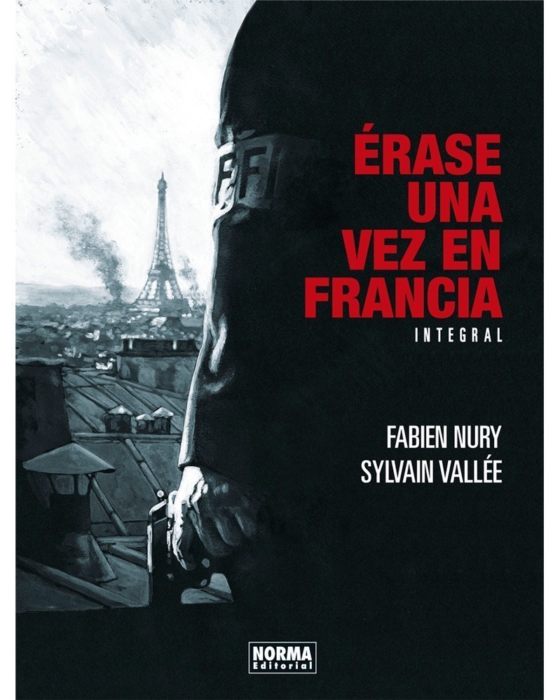 Érase Una Vez En Francia, de Fabien Nury & Sylvain Vallée (Ed. Integral em Castelhano) -