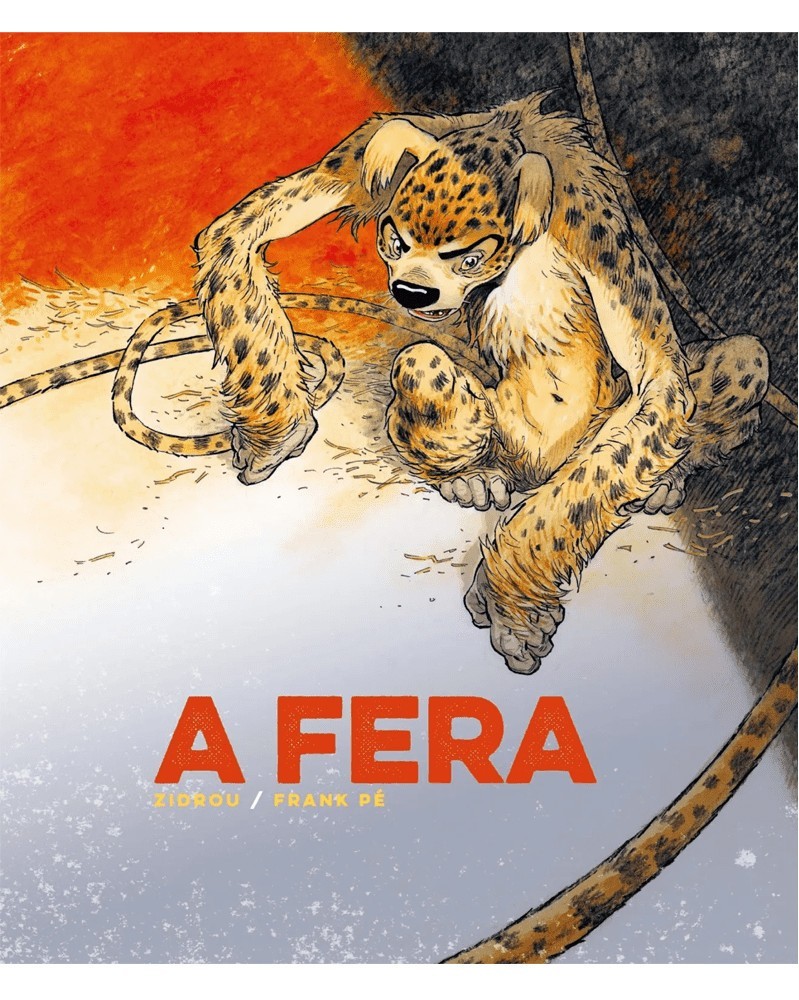 A Fera - Tomo 1, de Zidrou e Frank Pé (Ed.Portuguesa, capa dura) capa
