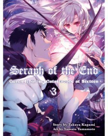 Seraph of the End - Guren Ichinose: Catastrophe at Sixteen Vol.3