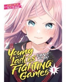 Young Ladies Don't Play Fighting Games Vol.1 (Ed. em inglês)