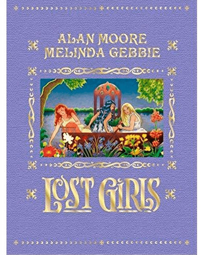 Lost Girls (Expanded Edition), By Alan Moore and Melinda Gebbie
