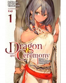 Dragon & Ceremony Vol.01 (Light Novel)