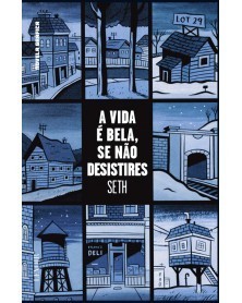 A Vida É Bela, Se Não Desistires, de Seth (Ed.Portuguesa, capa dura)