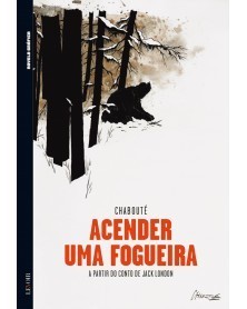Acender Uma Fogueira, de Chabouté (Ed.Portuguesa, capa dura)