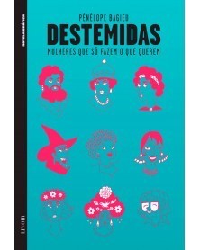 Destemidas, de Pénélope Bagieu (Ed.Portuguesa, capa dura)