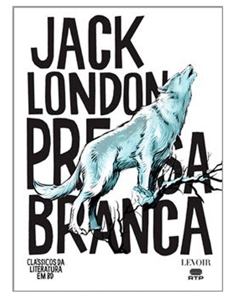 Presa Branca, de Jack London (Ed.Portuguesa, capa dura)