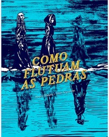 Como Flutuam as Pedras (Ed.Portuguesa, capa dura)