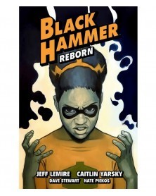 Black Hammer vol.7: Reborn, Pt.3 TP