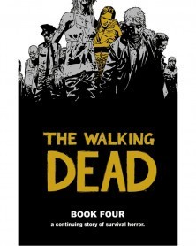 The Walking Dead Book 04 HC