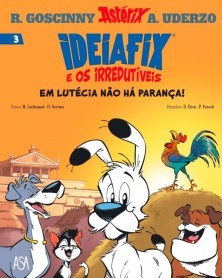 Ideiafix e os Irredutíveis 03 - Em Lutécia Não Há Parança! (Ed.Portuguesa)