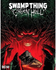 Swamp Thing: Green Hell HC