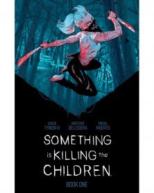 Something Is Killing The Children Deluxe Edition Vol.01 HC
