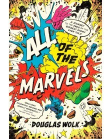 All Of The Marvels, de Douglas Wolk