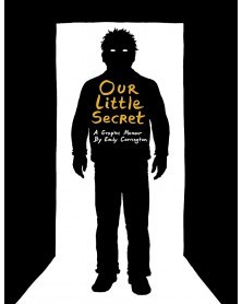 Our Little Secret - A Graphic Memoir, de Emily Carrington HC