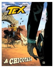 Tex 01: A Chicotada, de Pasquale Ruju e Mario Milano (Ed.Portuguesa, capa dura)