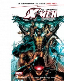 Astonishing X-Men Livro Três, de Joss Whedon e John Cassaday (Ed. Portuguesa, Capa Dura)