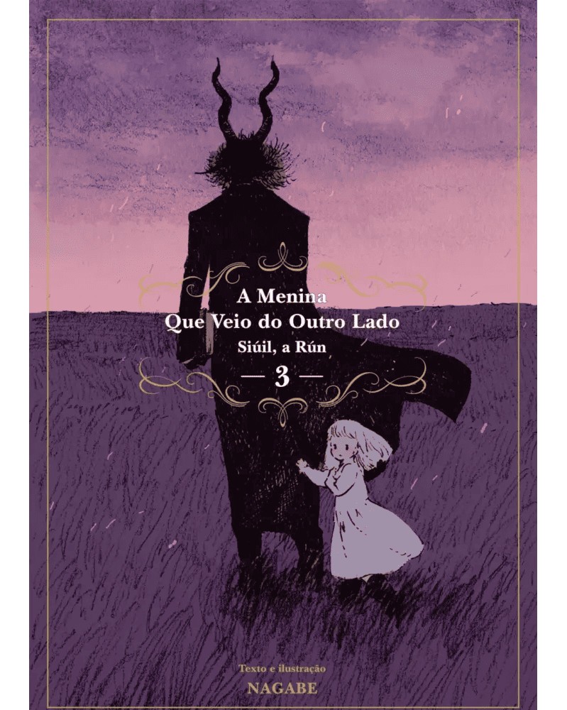 A Menina Que Veio Do Outro Lado - Siúil, A Run Vol.03 (Ed. Portuguesa) A Menina Que Veio Do Outro Lado - Siúil, A Run Vol.03 (Ed. Portuguesa)
