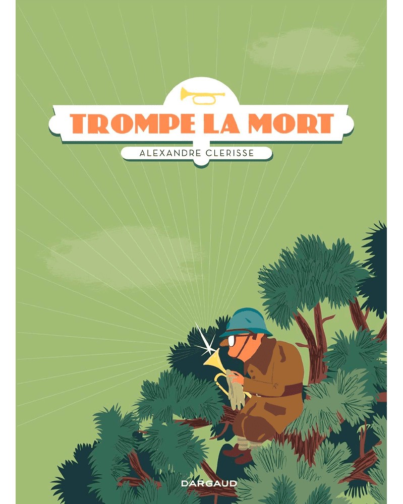 Trompe La Mort, de Alexandre Clerisse (Ed. Francesa) Trompe La Mort, de Alexandre Clerisse (Ed. Francesa)