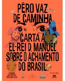 Carta a El-Rei D. Manuel Sobre O Achamento Do Brasil, de Pêro Vaz de Caminha (Ed. portuguesa, capa dura)