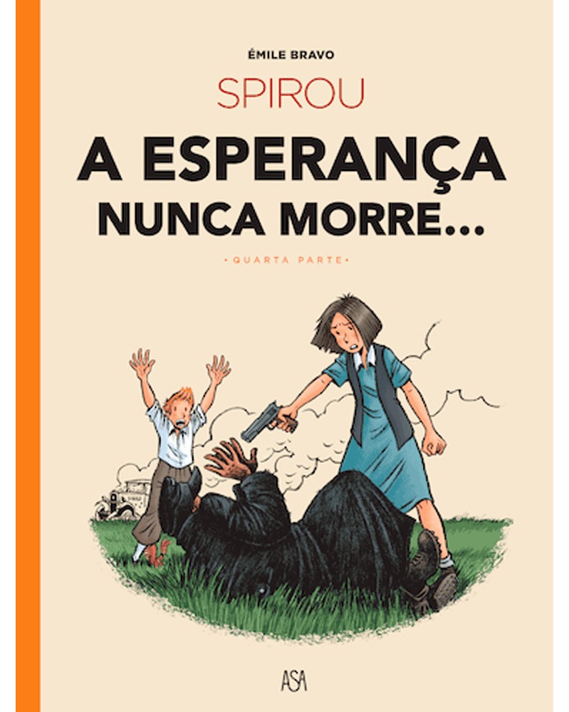 Spirou: A Esperança Nunca Morre - Parte IV (Ed.Portuguesa, capa dura) Spirou: A Esperança Nunca Morre - Parte IV (Ed.Portuguesa, capa dura)