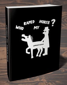 A Tale of Terror Issue Three: WHO R*PED MY HORSE by Johnny Ryan (Limited Edition)