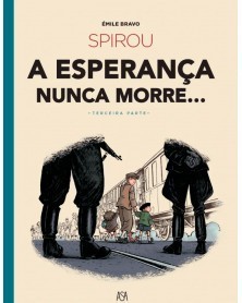 Spirou: A Esperança Nunca Morre - Parte III (Ed.Portuguesa, capa dura)