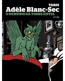 Adèle e o Demónio da Torre Eiffel (Ed.Portuguesa, capa dura)