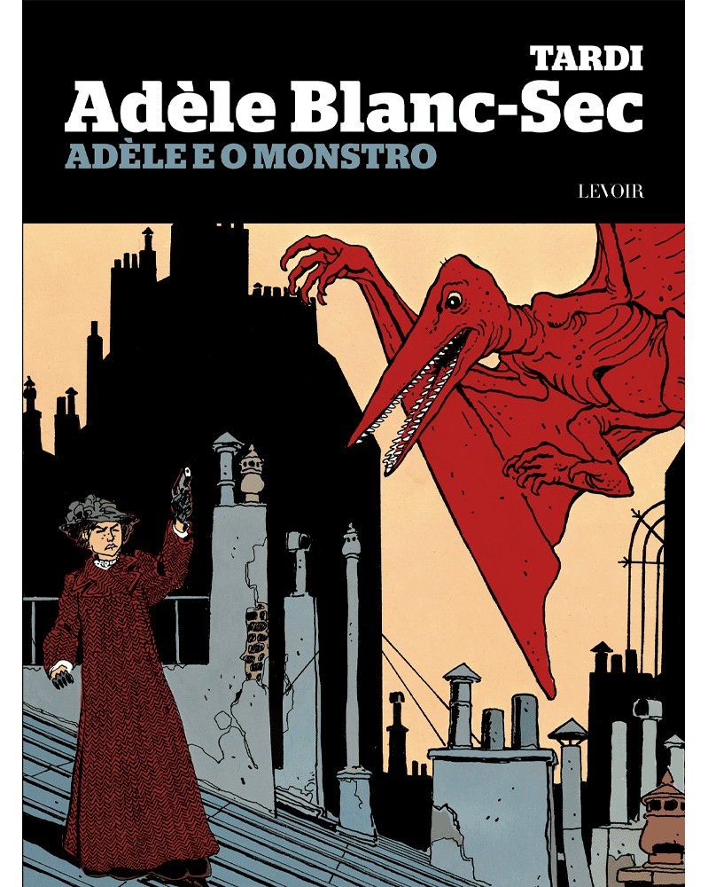 Adèle e o Monstro (Ed.Portuguesa, capa dura) Adèle e o Monstro (Ed.Portuguesa, capa dura)