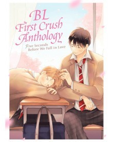 BL First Crush Anthology : Five Seconds Before we Fall in Love (Ed. em inglês)