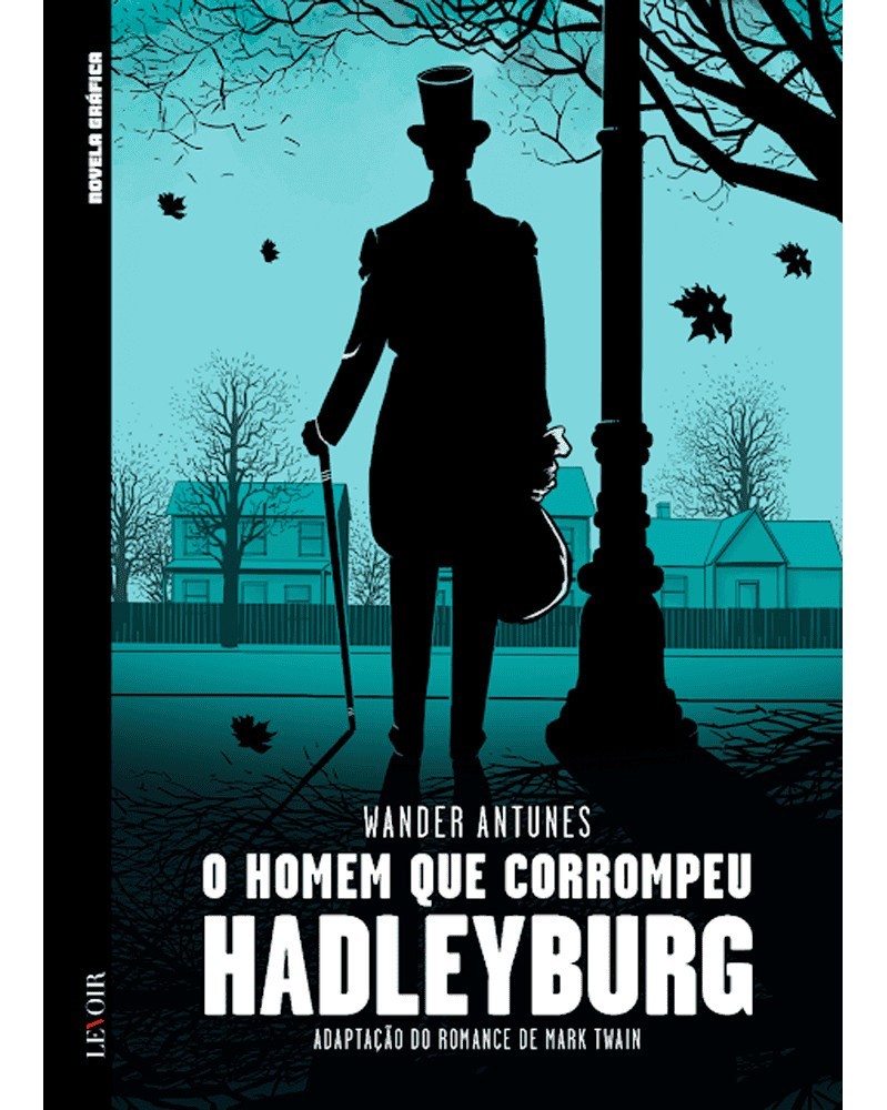 O Homem Que Corrompeu Hadleyburg, de Wander Antunes (Ed.Portuguesa, capa dura) O Homem Que Corrompeu Hadleyburg, de Wander Antunes (Ed.Portuguesa, capa dura)
