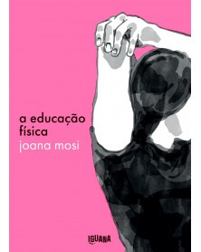 A Educação Física, de Joana Mosi (Ed. Portuguesa)