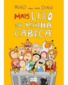 Mais Lixo Na Minha Cabeça, de Hugo Van Der Ding (Ed. Portuguesa)