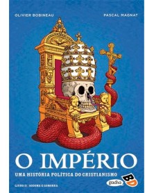 O Império - Uma História Política do Cristianismo, Livro 2  (Ed. port. capa dura)
