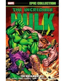 Incredible Hulk Epic Collection: The Hulk Must Die