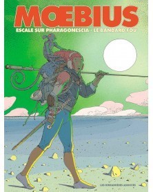 Escale sur Pharagonescia et Le Bandard fou, de Moebius  (Ed. Francesa)
