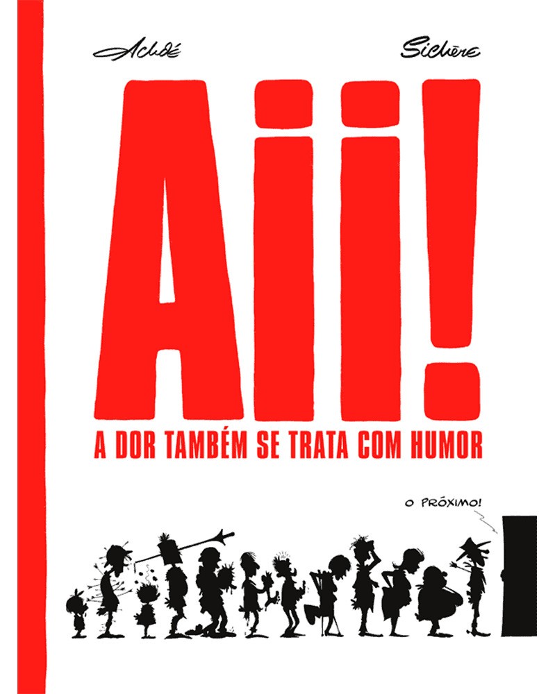 Aii! A Dor Também se Trata com Humor (Ed.Portuguesa, capa dura) Aii! A Dor Também se Trata com Humor (Ed.Portuguesa, capa dura)