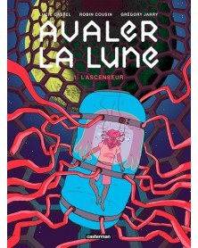 Avaler la Lune Tome 1 - L'Ascenseur (Ed. Francesa)