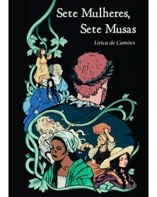 Sete Mulheres, Sete Musas: Lírica de Camões em BD (Ed. Portuguesa)