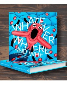 Whatever Where And Why Volume 1, by Alex Gamsu Jenskins