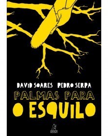 Palmas Para O Esquilo, de David Soares, capa